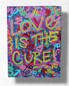 LOVE IS THE CURE ORIGINAL GRAFFITI ART